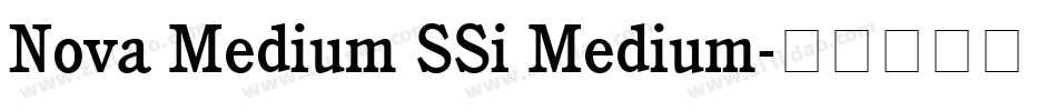 Nova Medium SSi Medium字体转换